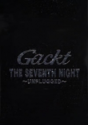 Gackt : The Seventh Night - Unpluged (CD)