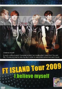 FT Island - Tour 2009 "I believe myself" (DVD)